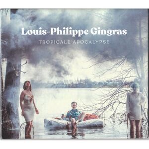 Louis-Philippe Gingras - Tropicale Apocalypse  CD